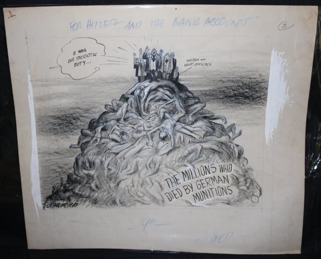 A black-and-white political cartoon shows men in suits atop a pile of corpses. One man says, It was our patriotic duty. The pile is labeled The millions who died by German munitions. The caption above reads For Hitler and the bank account!.