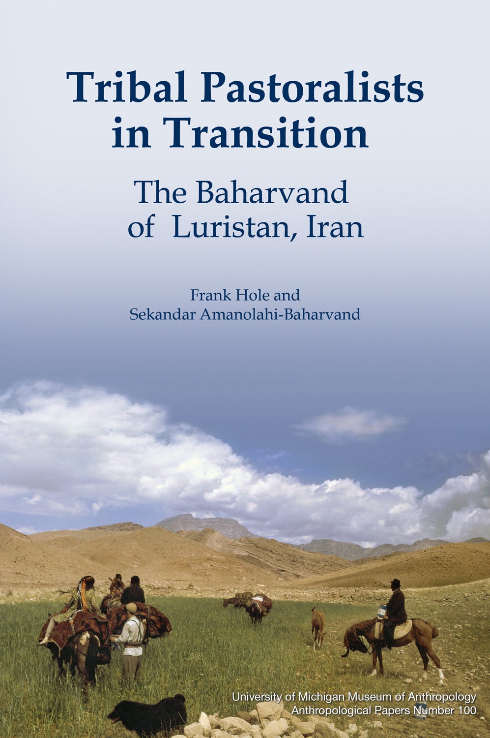 Tribal Pastoralists in Transition: The Baharvand of Luristan, Iran