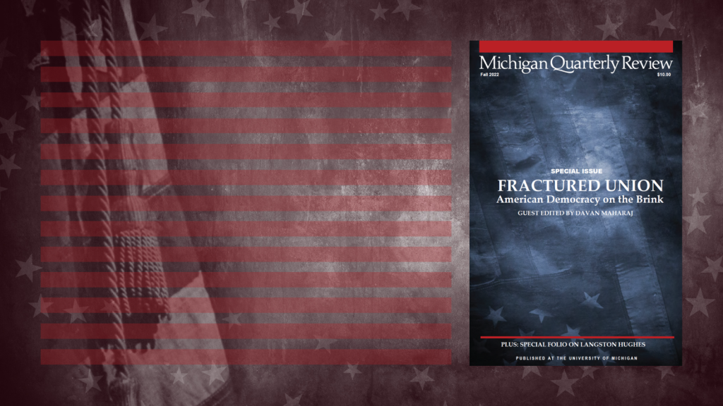 Cover photo features the cover of MQR’s Fall 2022 special issue ‘Fractured Union: American Democracy on the Brink'