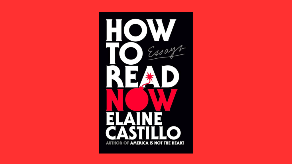 Cover of Elaine Castillo's "How To Read Now" set over a red background