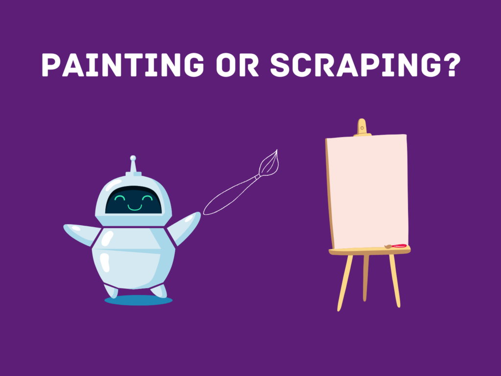 A graphic of a robot holding a paintbrush pointed at a canvas. The title reads "Painting or Scraping?"
